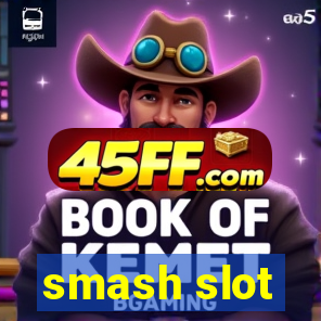 smash slot